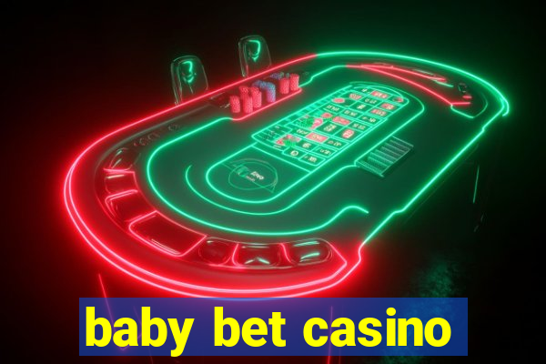 baby bet casino