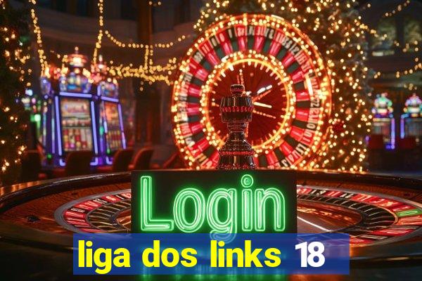 liga dos links 18