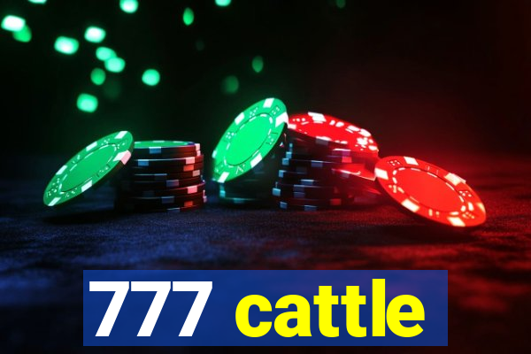 777 cattle