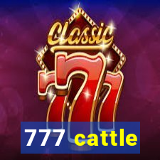 777 cattle