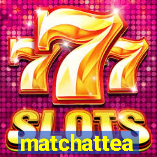 matchattea