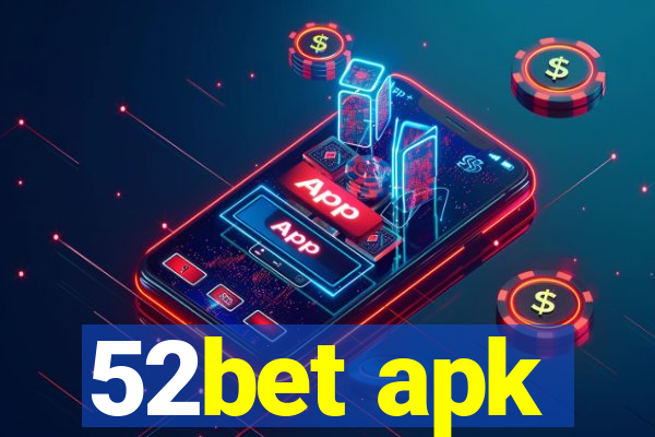 52bet apk