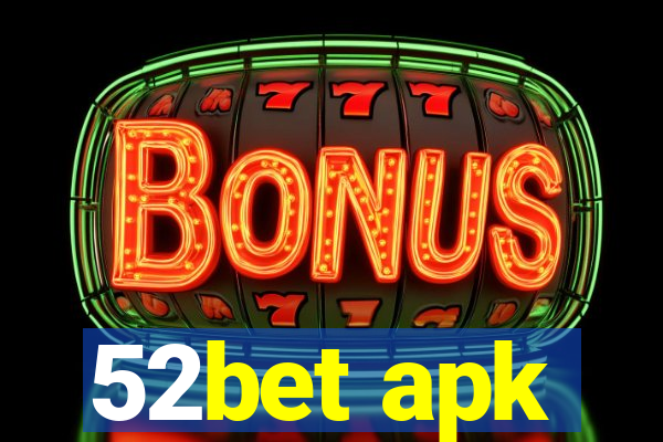 52bet apk