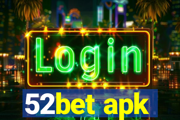 52bet apk