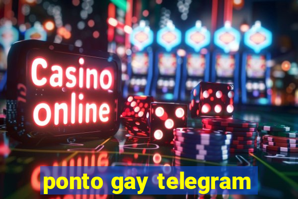 ponto gay telegram