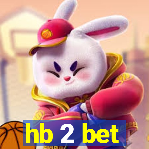 hb 2 bet