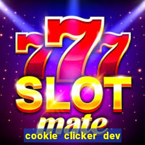 cookie clicker dev tools hack