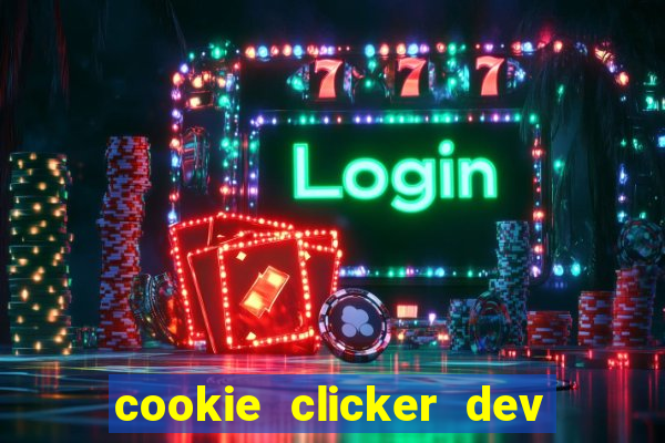 cookie clicker dev tools hack