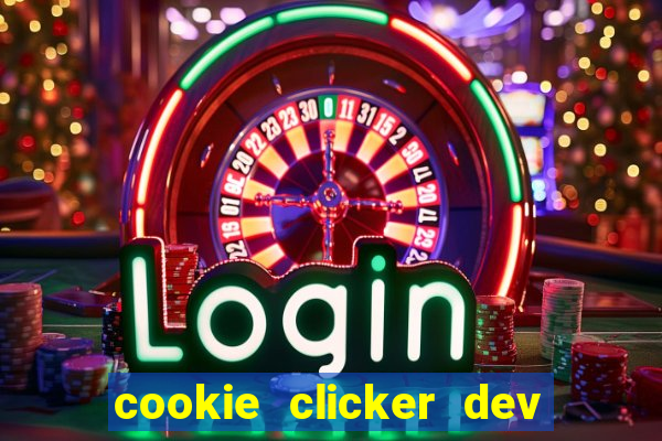 cookie clicker dev tools hack