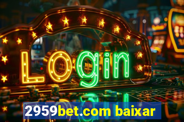 2959bet.com baixar