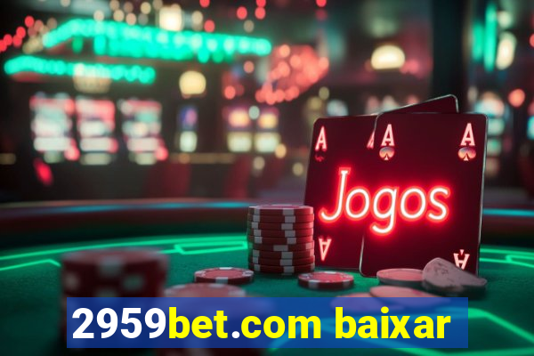 2959bet.com baixar