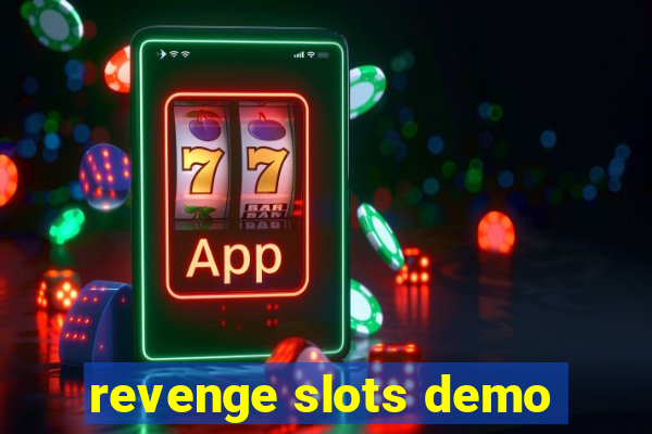 revenge slots demo