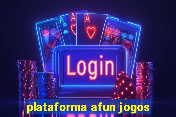 plataforma afun jogos