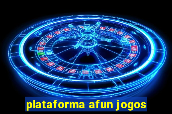 plataforma afun jogos