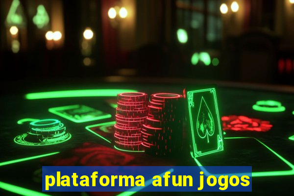 plataforma afun jogos