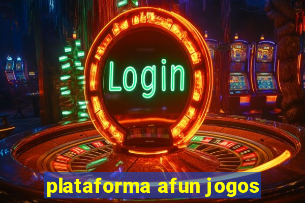 plataforma afun jogos