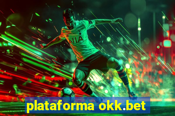 plataforma okk.bet