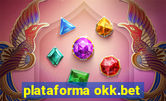 plataforma okk.bet