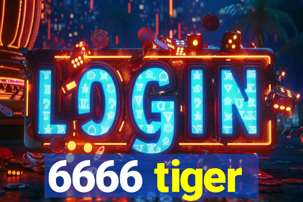 6666 tiger