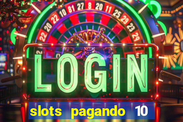 slots pagando 10 no cadastro facebook