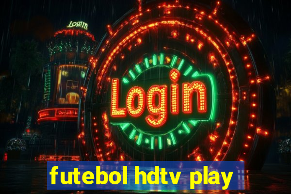 futebol hdtv play