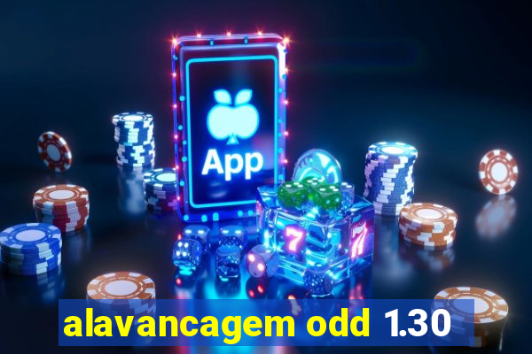 alavancagem odd 1.30