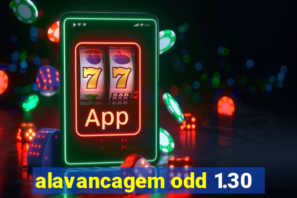 alavancagem odd 1.30