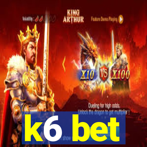 k6 bet