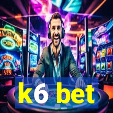 k6 bet