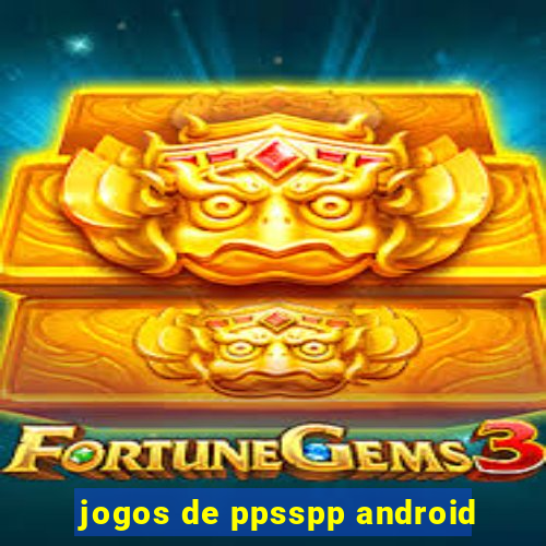 jogos de ppsspp android