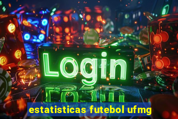 estatisticas futebol ufmg