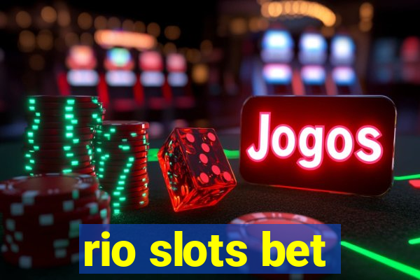 rio slots bet