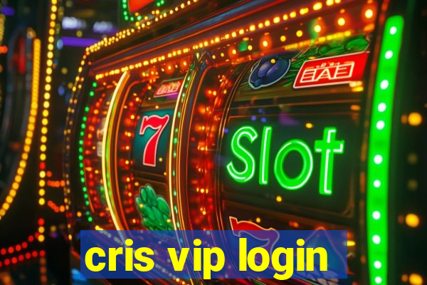 cris vip login