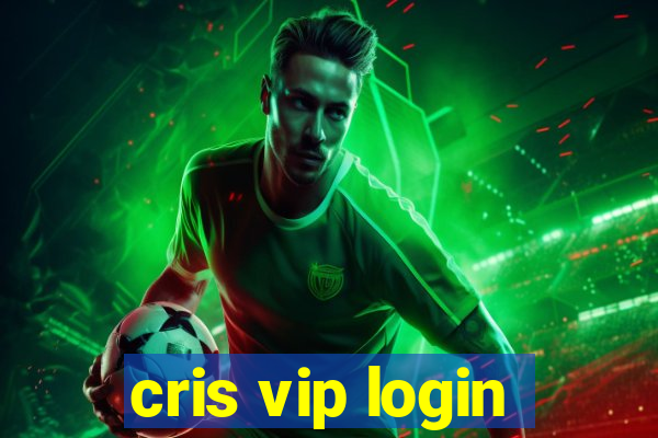 cris vip login