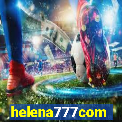 helena777com