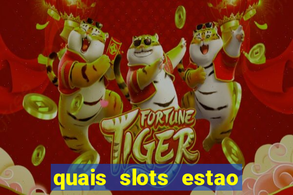 quais slots estao pagando agora