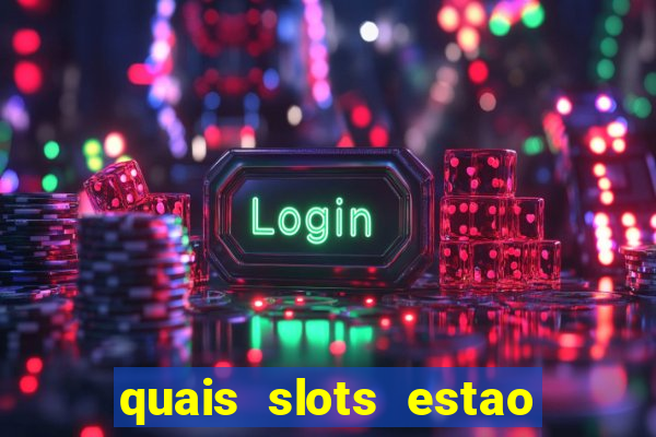 quais slots estao pagando agora