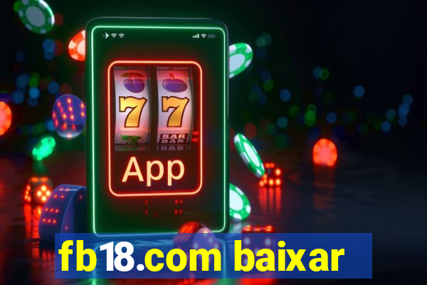 fb18.com baixar