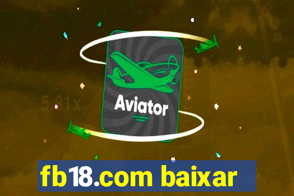 fb18.com baixar