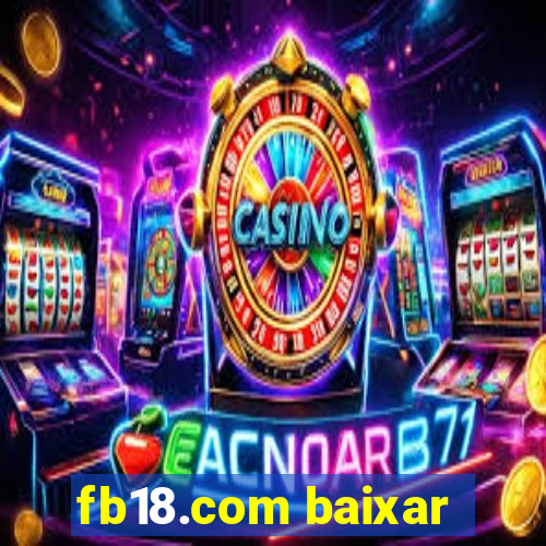 fb18.com baixar