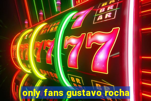 only fans gustavo rocha