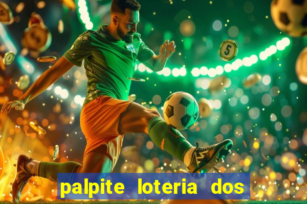 palpite loteria dos sonhos de hoje