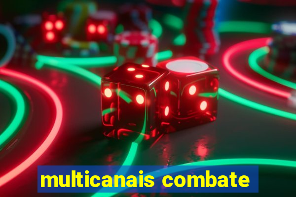 multicanais combate