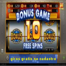 giros gratis no cadastro