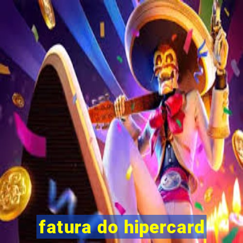 fatura do hipercard