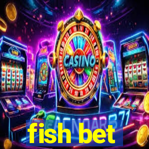 fish bet