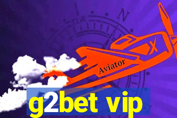 g2bet vip