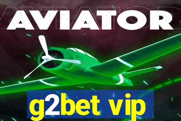 g2bet vip