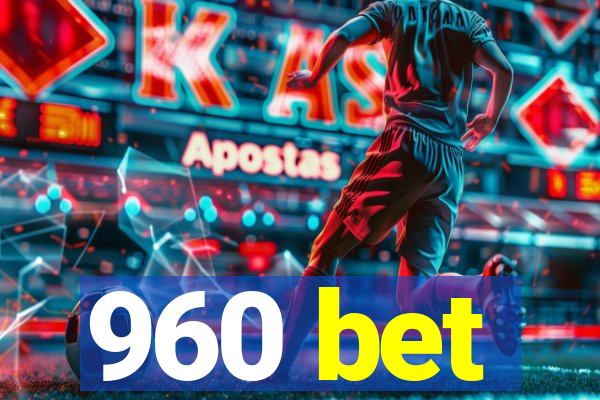 960 bet