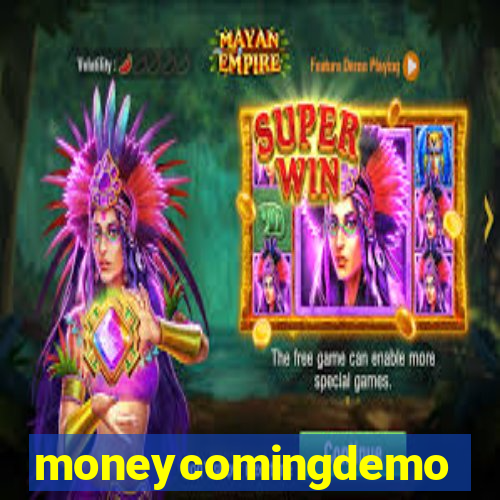 moneycomingdemo